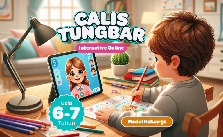 CALISTUNGBAR – Interactive Online (6-7 Yo) – Modul Family